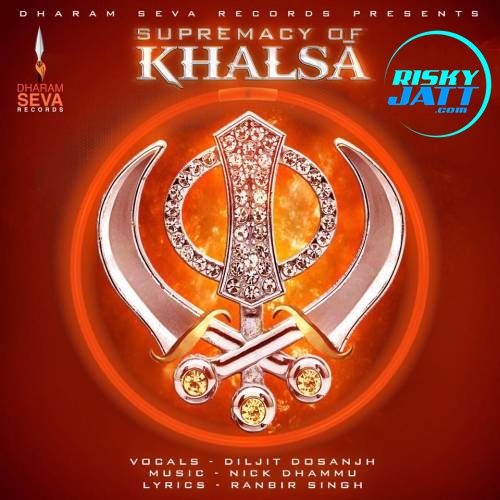 Supremacy Of Khalsa Diljit Dosanjh Mp3 Song Free Download