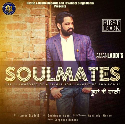 Soulmates (Roohan De Haani) Aman Laddi Mp3 Song Free Download