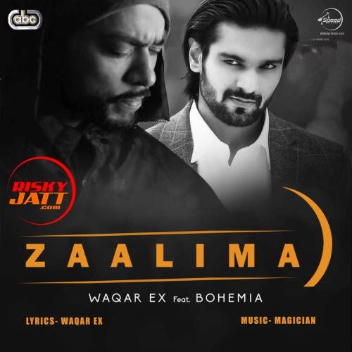 Zaalima Bohemia, Waqar Ex Mp3 Song Free Download