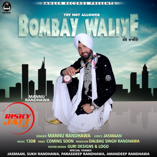 Bombay Waliye Mannu Randhawa Mp3 Song Free Download