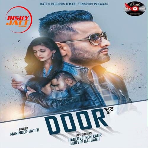 Door Maninder Batth Mp3 Song Free Download