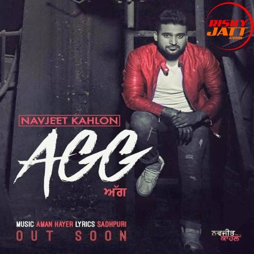 Agg Navjeet Kahlon Mp3 Song Free Download