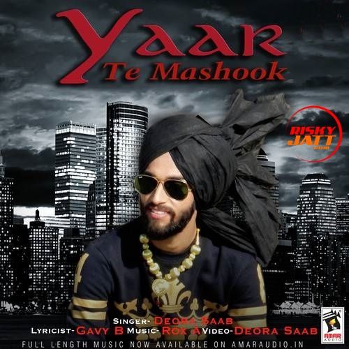 Yaar Te Mashook Deora Saab Mp3 Song Free Download