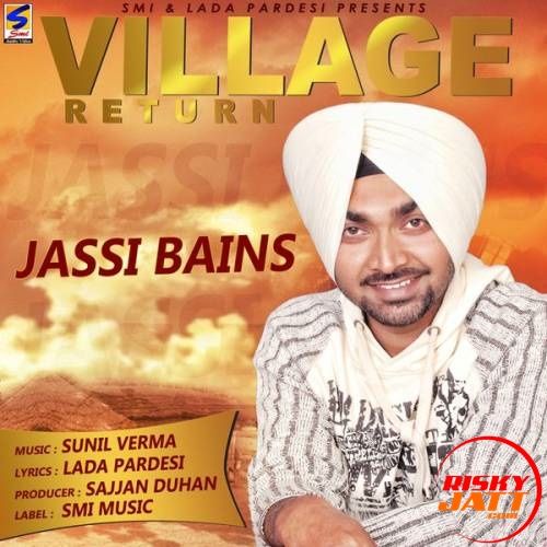 Village Return Jassi Bains Mp3 Song Free Download