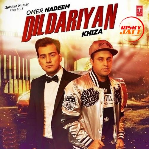Dildariyan Omer Nadeem, Khiza Mp3 Song Free Download