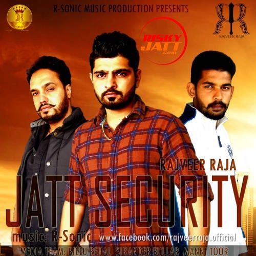 Jatt Security Rajveer Raja Mp3 Song Free Download