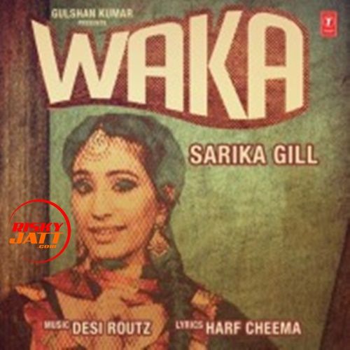 Waka Sarika Gill Mp3 Song Free Download