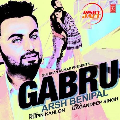 Gabru Aarsh Benipal Mp3 Song Free Download