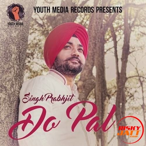 Do Pal Singh Prabhjit Mp3 Song Free Download