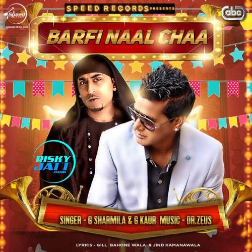 Barfi Naal Chaa Dr Zeus, G Sharmilla Mp3 Song Free Download