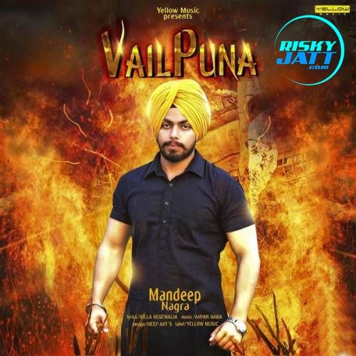 Vailpuna Mandeep Nagra Mp3 Song Free Download