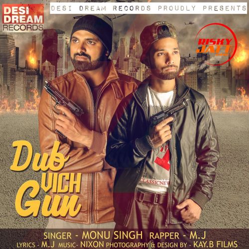 Dub Vich Gun Monu Singh, M.J Mp3 Song Free Download