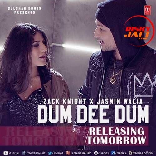 Dum Dee Dee Dum Zack Knight, Jasmin Walia Mp3 Song Free Download