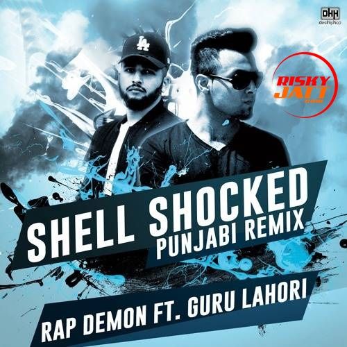 Shell Shocked Rap Demon, Guru Lahori Mp3 Song Free Download