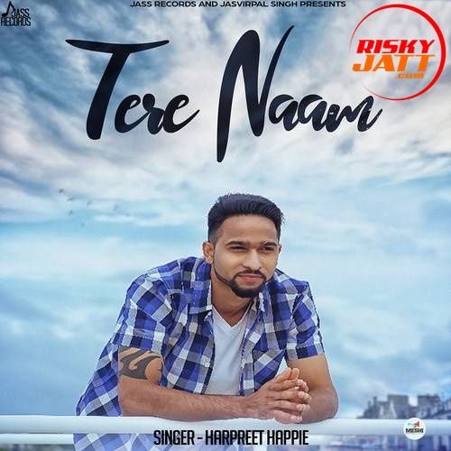 Tere Naam Harpreet Happie Mp3 Song Free Download