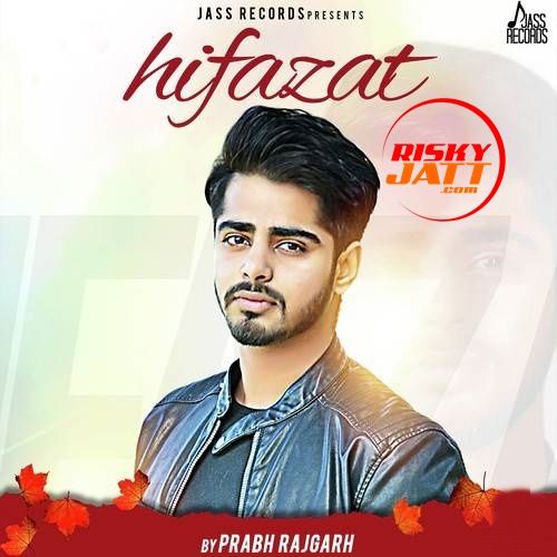 Hifazat Prabh Rajgarh Mp3 Song Free Download