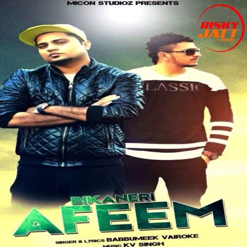 Bikaneri Afeem Babbu Meek Vairoke Mp3 Song Free Download