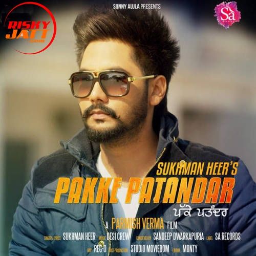 Pakke Pattandar Sukhman Heer Mp3 Song Free Download