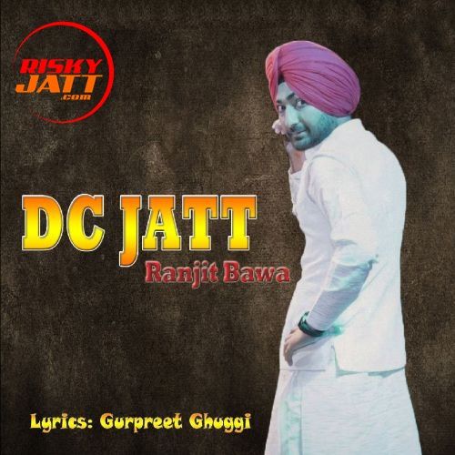 Dc Jatt (Live) Ranjit Bawa Mp3 Song Free Download