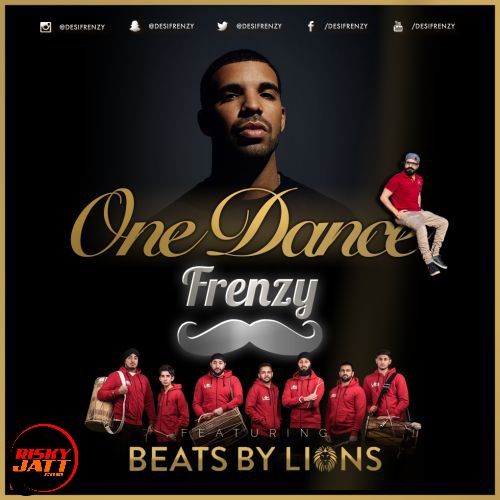 One Dance Frenzy Dj Frenzy, Beats by Lions Mp3 Song Free Download