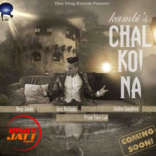 Chal Koyi Na Kambi Mp3 Song Free Download