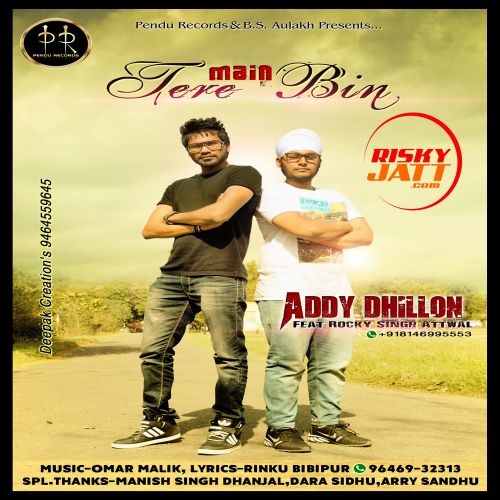 Main Tere Bin Addy Dhillon, Rocky Singh Attwal Mp3 Song Free Download