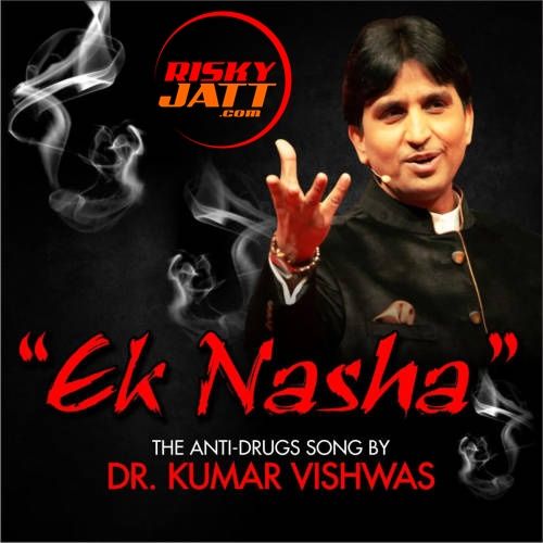 IK Nasha Dr Kumar Vishwas Mp3 Song Free Download