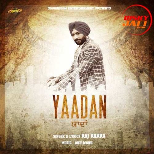 Yaadan Raj Kakra Mp3 Song Free Download