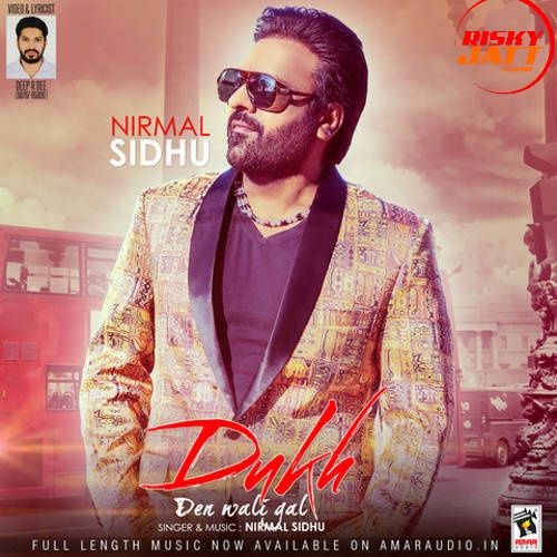 Dukh Den Wali Gal Nirmal Sidhu Mp3 Song Free Download