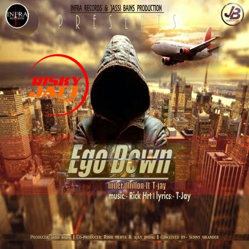 Ego Down Inder Dhillon, T-Jay Mp3 Song Free Download