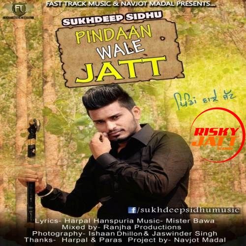 Pindaan Wale Jatt Sukhdeep Sidhu Mp3 Song Free Download