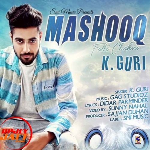 Mashooq Fatte Chakni K. Guri Mp3 Song Free Download