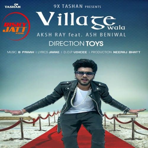 Village Wala Aksh Ray and Ash Beniwal full album mp3 songs download