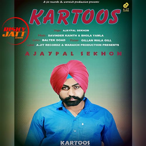 Kartoos Ajaypal Sekhon Mp3 Song Free Download