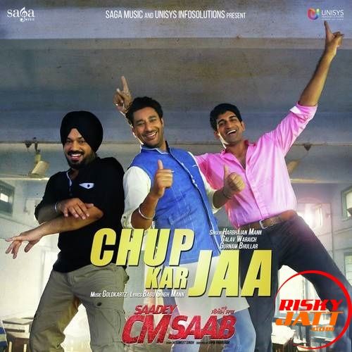 Chup Kar Jaa Harbhajan Mann, Gurnam Bhullar, Galav Waraich Mp3 Song Free Download