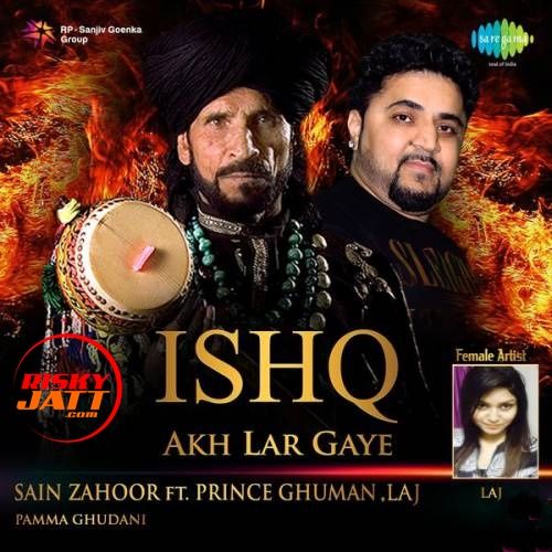 Ishq Akh Lar Gaye Sain Zahoor, Laj Mp3 Song Free Download