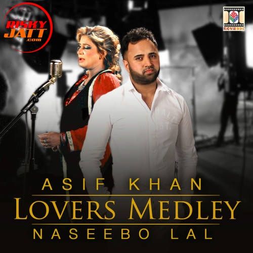 Lovers (Medley) Naseebo Lal, Asif Khan Mp3 Song Free Download