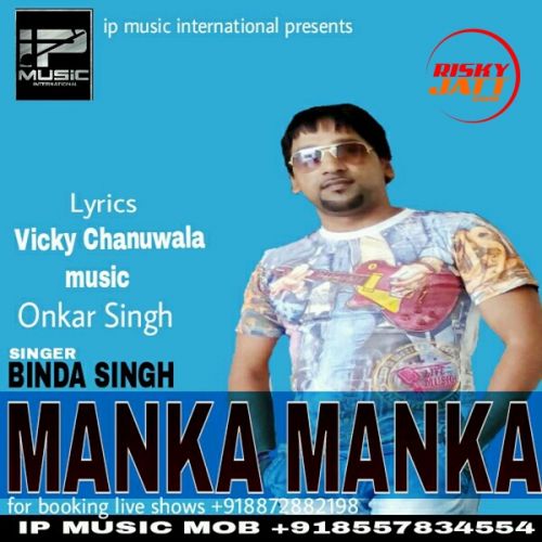 Manka Manka Binda Singh Mp3 Song Free Download