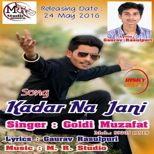 Kadar Na Jani Goldy Muzafat, Gaurav Rasulpuri Mp3 Song Free Download