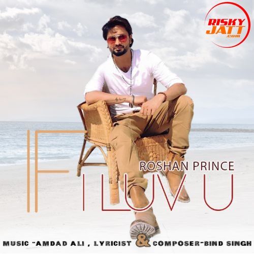 if i Luv U Roshan Prince Mp3 Song Free Download