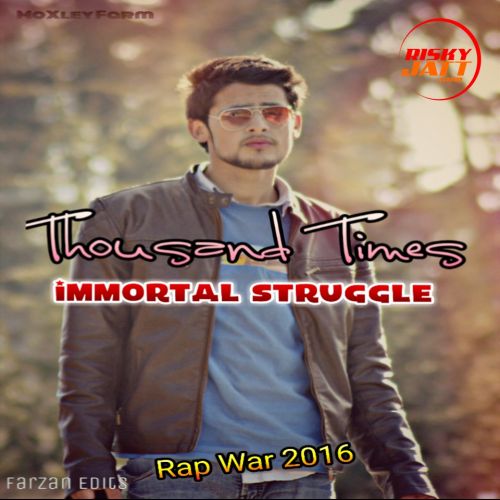 Thousand Times Immortal Struggle Mp3 Song Free Download
