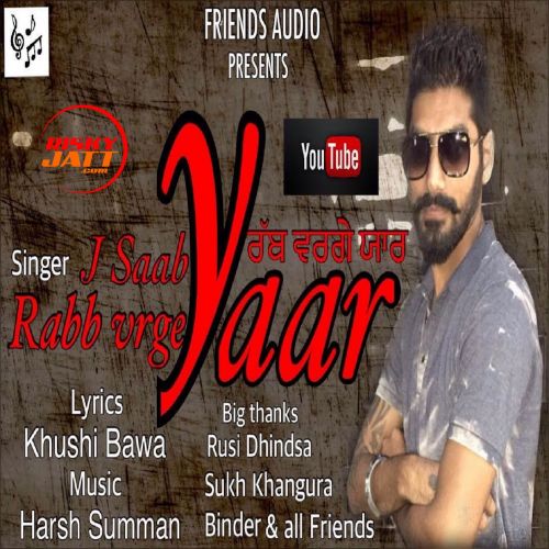 Rabb Varga Yaar J Saab Mp3 Song Free Download