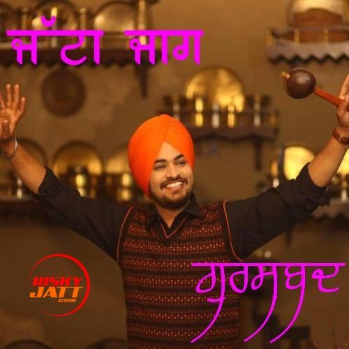 Jatta Jaag Gurshabad Mp3 Song Free Download