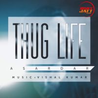 Thug Life Asardar Mp3 Song Free Download