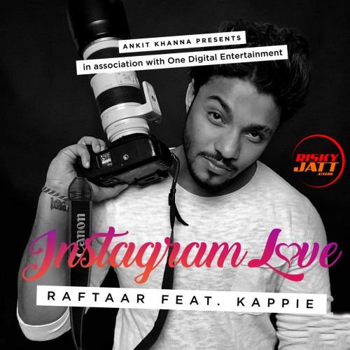 Instagram Love Raftaar, Kappie Mp3 Song Free Download