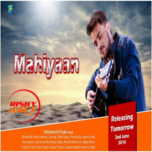 Mahiyaan Rahul Dogra Mp3 Song Free Download