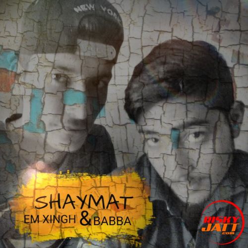 Shyamat Babba, Em Xingh, Rdz Mp3 Song Free Download