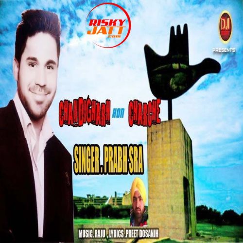 Chandigarh Hon Charche Prabh Sra Mp3 Song Free Download