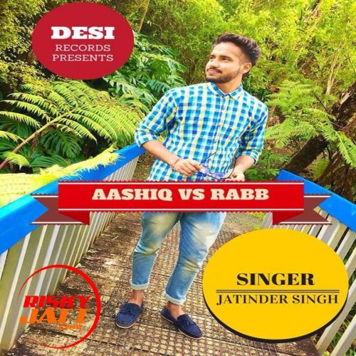 Aashiq Vs Rabb Jatinder Singh Mp3 Song Free Download