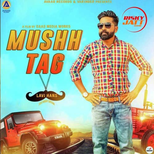 Mushh Tag Lavi Hans Mp3 Song Free Download